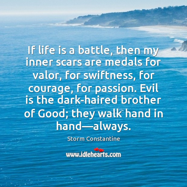 If life is a battle, then my inner scars are medals for Image