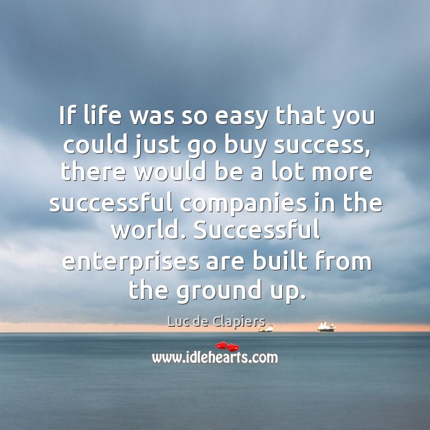 If life was so easy that you could just go buy success, there would be a lot more Image