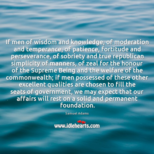 If men of wisdom and knowledge, of moderation and temperance, of patience, Image
