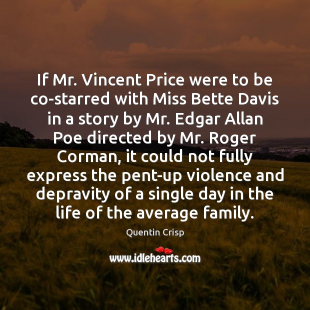 If Mr. Vincent Price were to be co-starred with Miss Bette Davis Image