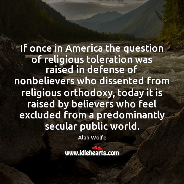 If once in America the question of religious toleration was raised in Image