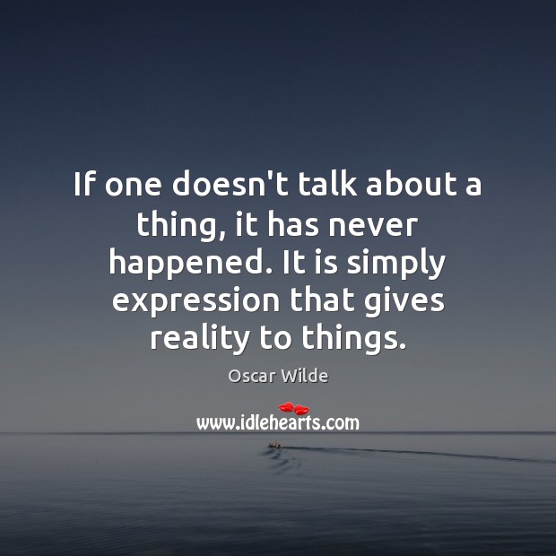 If one doesn’t talk about a thing, it has never happened. It Image