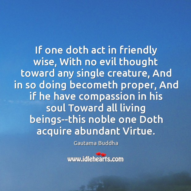If one doth act in friendly wise, With no evil thought toward Image