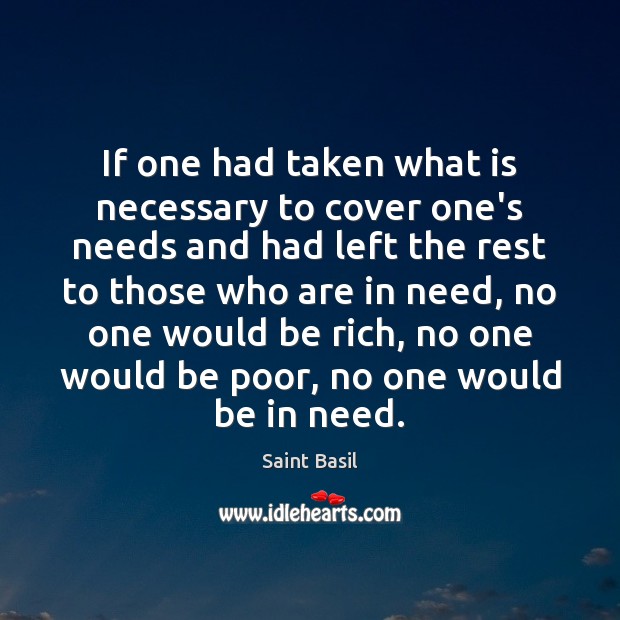 If one had taken what is necessary to cover one’s needs and Saint Basil Picture Quote