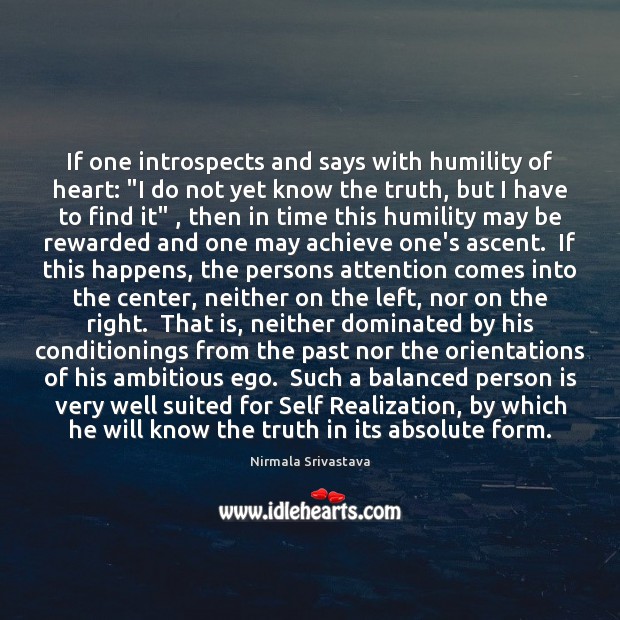 If one introspects and says with humility of heart: “I do not Image