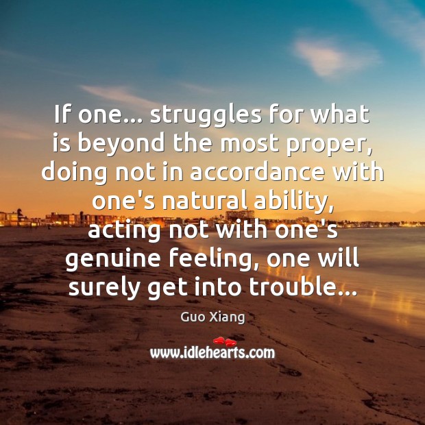 If one… struggles for what is beyond the most proper, doing not Guo Xiang Picture Quote