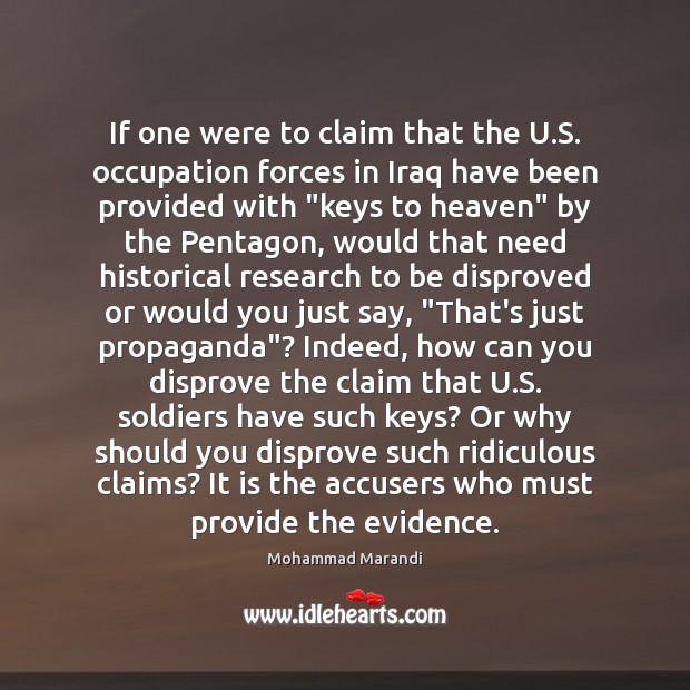 If one were to claim that the U.S. occupation forces in Mohammad Marandi Picture Quote