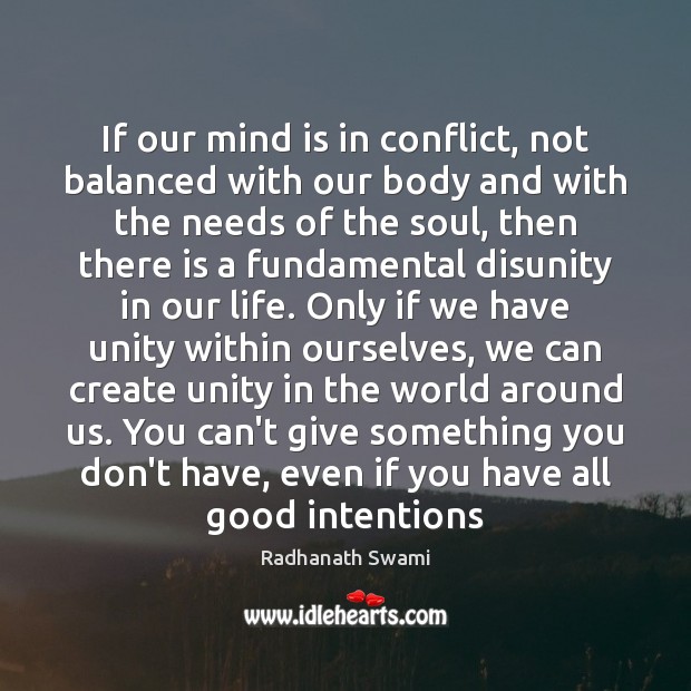 If our mind is in conflict, not balanced with our body and Good Intentions Quotes Image
