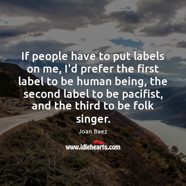 If people have to put labels on me, I’d prefer the first People Quotes Image