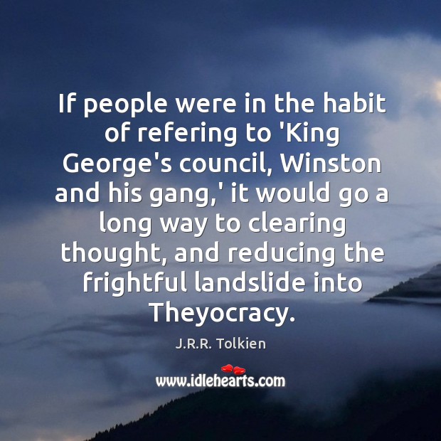 If people were in the habit of refering to ‘King George’s council, Image