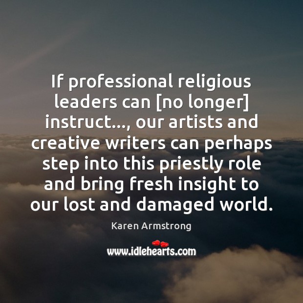 If professional religious leaders can [no longer] instruct…, our artists and creative Image
