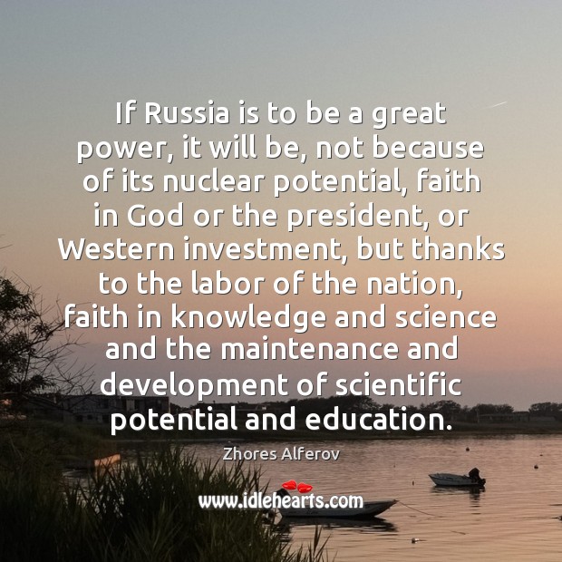 If Russia is to be a great power, it will be, not Investment Quotes Image