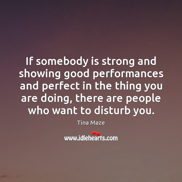If somebody is strong and showing good performances and perfect in the People Quotes Image
