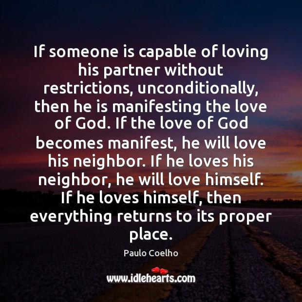 If someone is capable of loving his partner without restrictions, unconditionally, then Image