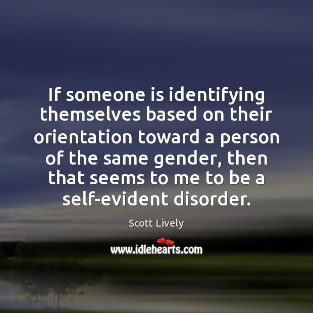 If someone is identifying themselves based on their orientation toward a person Image
