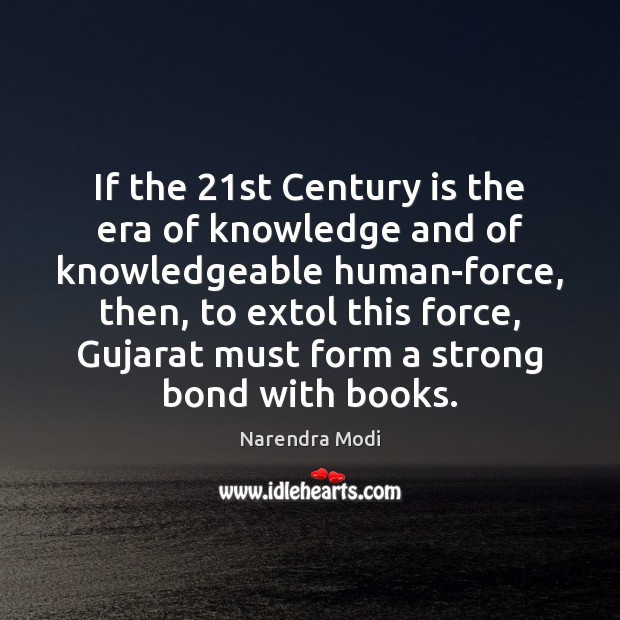 If the 21st Century is the era of knowledge and of knowledgeable Image