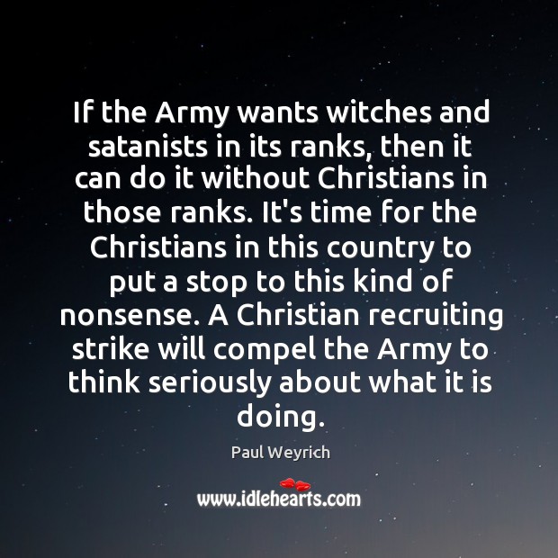 If the Army wants witches and satanists in its ranks, then it Image