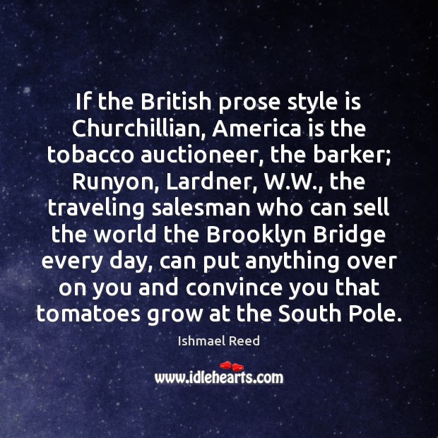 If the British prose style is Churchillian, America is the tobacco auctioneer, Image