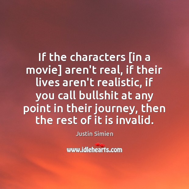 If the characters [in a movie] aren’t real, if their lives aren’t Image