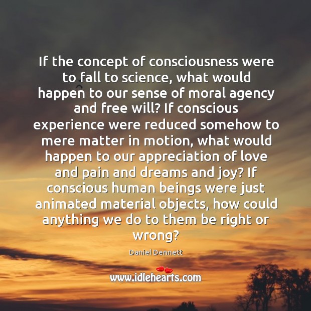 If the concept of consciousness were to fall to science, what would Image