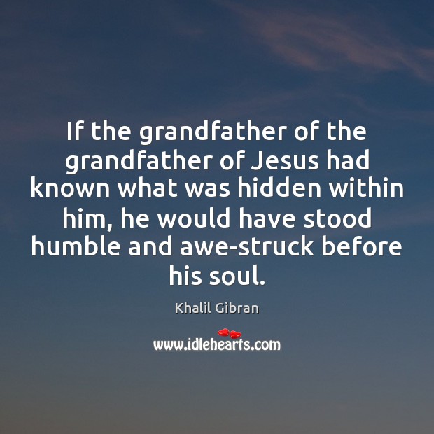 If the grandfather of the grandfather of Jesus had known what was Image