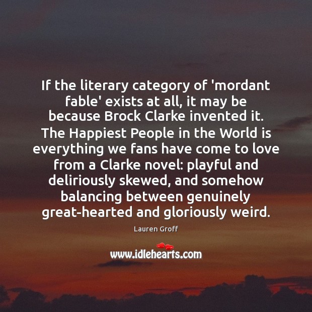 If the literary category of ‘mordant fable’ exists at all, it may Image