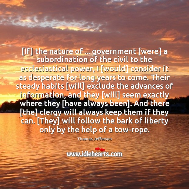 [If] the nature of … government [were] a subordination of the civil to Image