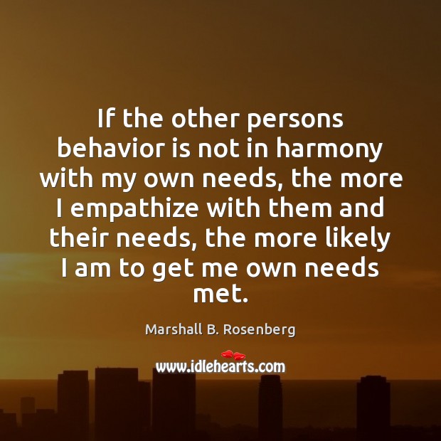 If the other persons behavior is not in harmony with my own Image