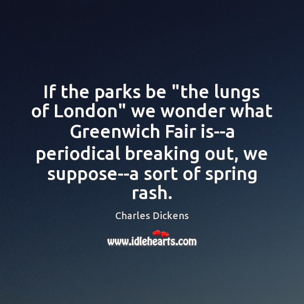 If the parks be “the lungs of London” we wonder what Greenwich Image