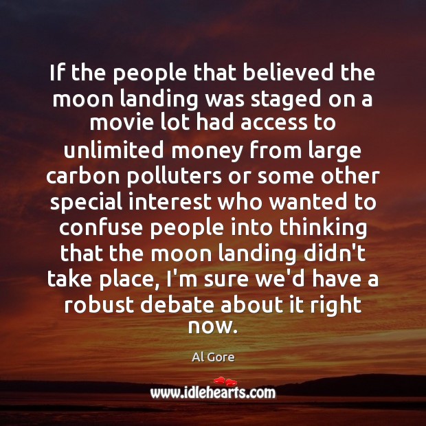 If the people that believed the moon landing was staged on a Image
