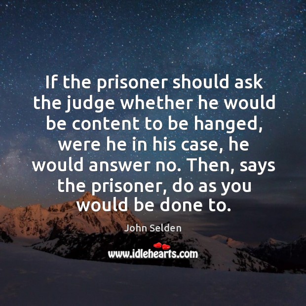 If the prisoner should ask the judge whether he would be content Image