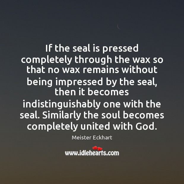If the seal is pressed completely through the wax so that no Image