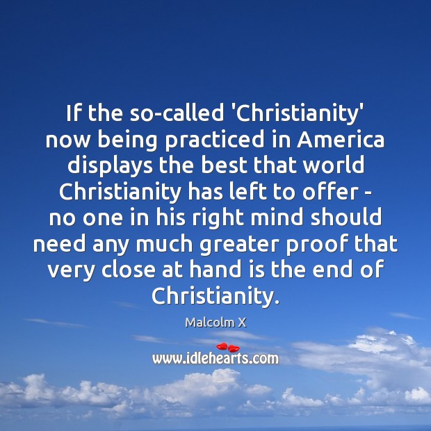 If the so-called ‘Christianity’ now being practiced in America displays the best Image