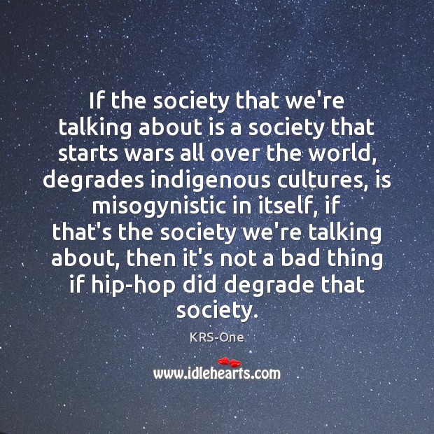 If the society that we’re talking about is a society that starts Image