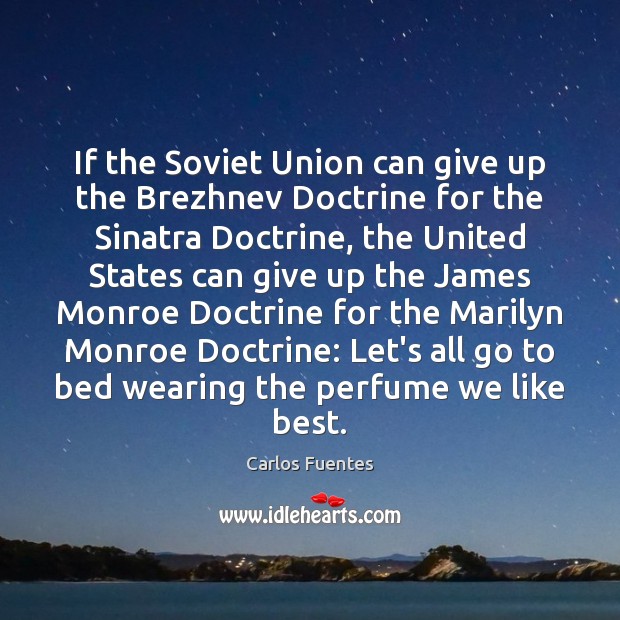 If the Soviet Union can give up the Brezhnev Doctrine for the Image