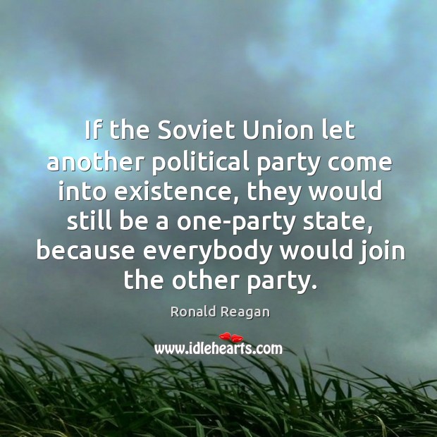 If the soviet union let another political party come into existence Image