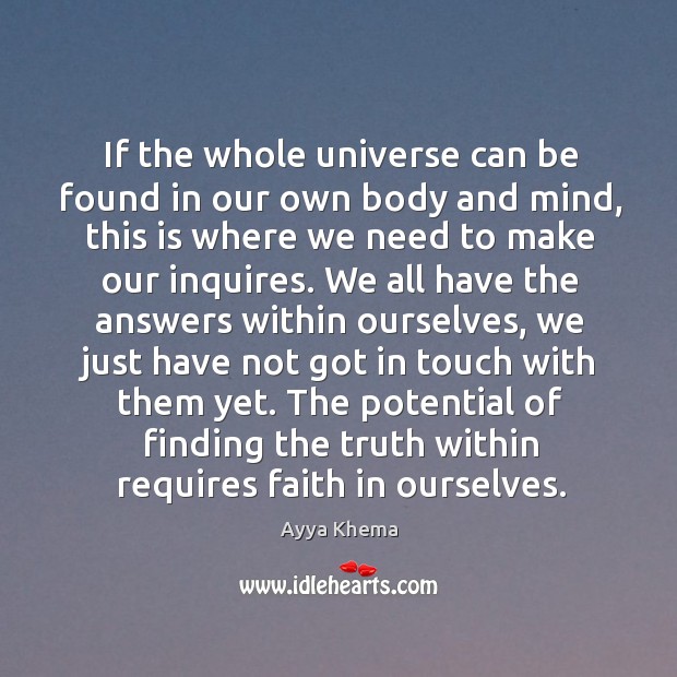 If the whole universe can be found in our own body and Ayya Khema Picture Quote