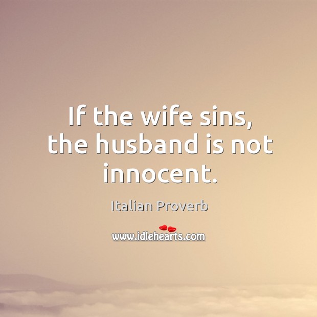 If the wife sins, the husband is not innocent. Image