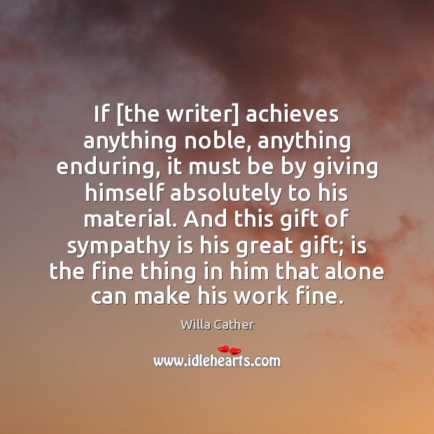 If [the writer] achieves anything noble, anything enduring, it must be by Image