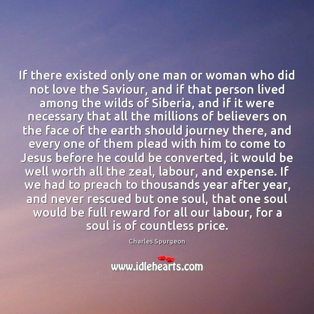 If there existed only one man or woman who did not love Soul Quotes Image