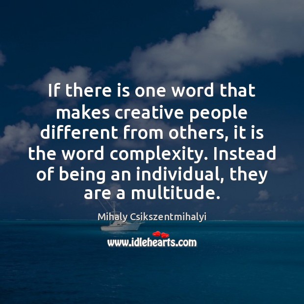 If there is one word that makes creative people different from others, Image