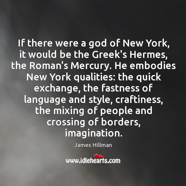 If there were a God of New York, it would be the James Hillman Picture Quote