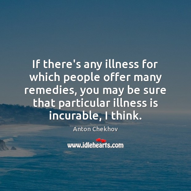 If there’s any illness for which people offer many remedies, you may Image