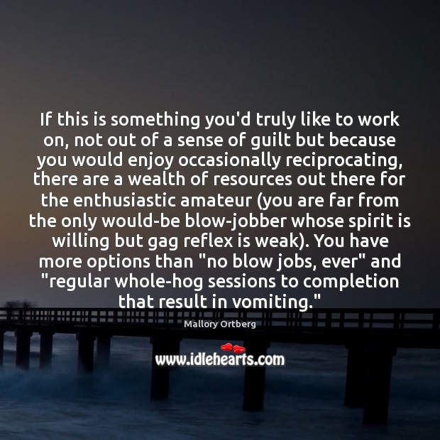 If this is something you’d truly like to work on, not out Guilt Quotes Image
