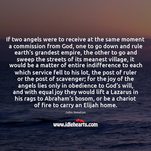 If two angels were to receive at the same moment a commission John Newton Picture Quote
