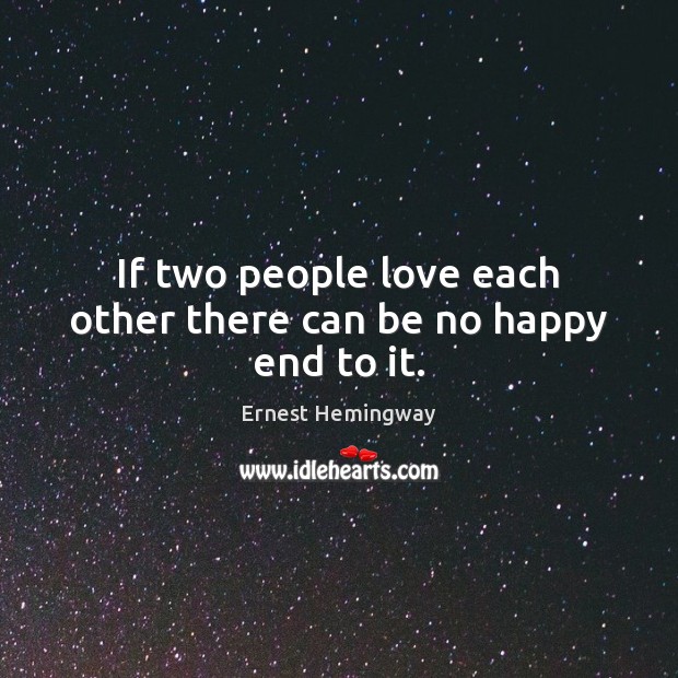 If two people love each other there can be no happy end to it. Image