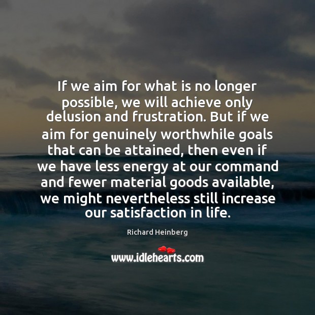 If we aim for what is no longer possible, we will achieve Image