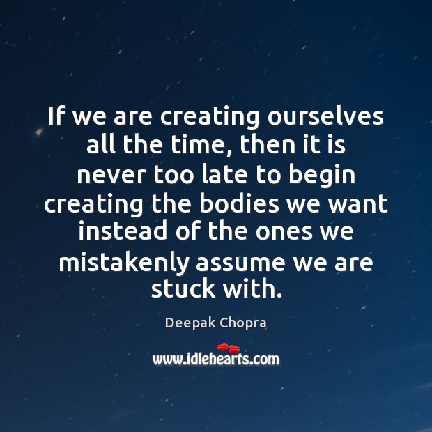 If we are creating ourselves all the time, then it is never Image
