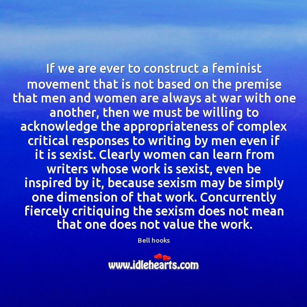 If we are ever to construct a feminist movement that is not Image
