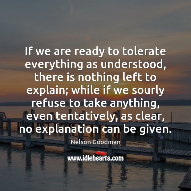 If we are ready to tolerate everything as understood, there is nothing Image
